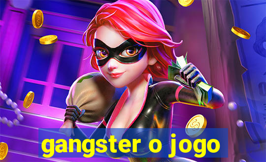 gangster o jogo